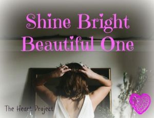shinebrightbeautifulone