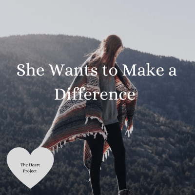 She Wants to Make a Differencepic.png